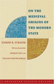 On the Medieval Origins of the Modern State (Princeton Classic Editions)
