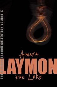 The Richard Laymon Collection: Amara and the Lake v. 17
