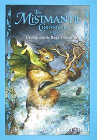 Urchin and the Rage Tide (Mistmantle Chronicles, Bk 5)
