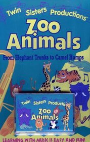 Zoo Animals: From Elephant Trunks to Camel Humps (Twin Sisters Productions)