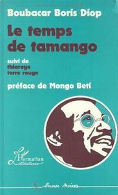 Le temps de Tamango ; suivi de, Thiaroye terre rouge (Collection Encres noires) (French Edition)