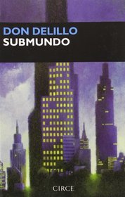 Submundo / Underworld (Narrativa) (Spanish Edition)