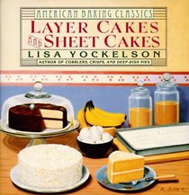 Layer Cakes and Sheet Cakes (American Baking Classics)