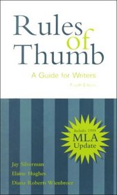 Rules of Thumb: A Guide for Writers with 1999 MLA Updates