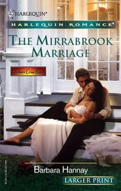 The Mirrabrook Marriage (Southern Cross Ranch, Bk 3) (Harlequin Romance, No 3849) (Larger Print)