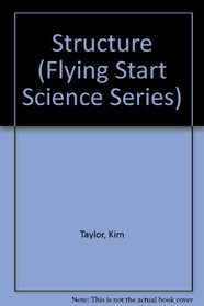 Structure (Flying Start Science)