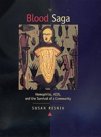Blood Saga: Hemophilia, AIDS, and the Survival of a Community