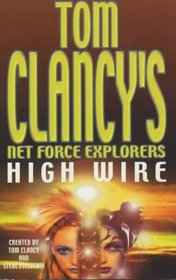 High Wire (Tom Clancy's Net Force Explorers)