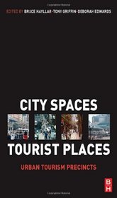 City Spaces - Tourist Places: Urban Tourism Precincts