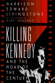 Killing Kennedy: And the Hoax of the Century