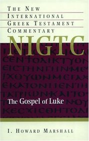 The Gospel of Luke: A Commentary on the Greek Text