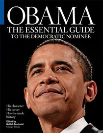 Obama: The Essential Guide to the Democratic Nominee