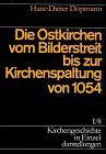 Kirchengeschichte in Einzeldarstellungen, 36 Bde., Bd.1/8, Die Ostkirchen vom Bilderstreit bis zur Kirchenspaltung von 1054