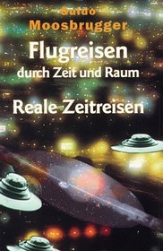 Flugreisen durch Zeit und Raum.