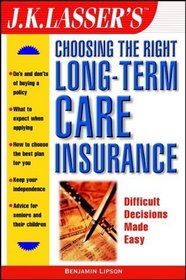 J.K. Lasser's Choosing the Right Long-Term Care Insurance