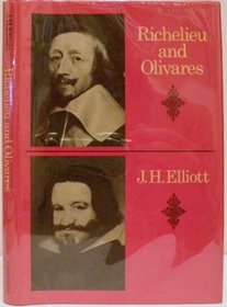 Richelieu and Olivares (Cambridge Studies in Early Modern History)