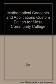 Mathematical Concepts and Applications Custom Edition for Mesa Community College