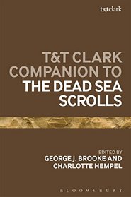 T&T Clark Companion to the Dead Sea Scrolls (Bloomsbury Companions)
