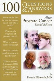 100 Q&A About Prostate Cancer, 2nd Edition (100 Questions & Answers about . . .)