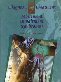 Diagnosis and Treatment of Movement Impairment Syndromes