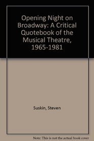 Opening Night on Broadway: A Critical Quotebook of the Musical Theatre, 1943-1964