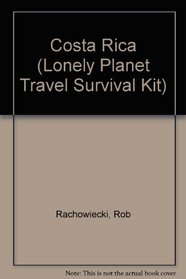 Costa Rica: A Travel Survival Kit (Lonely Planet Travel Survival Kit)