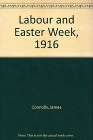 Labour and Easter Week, 1916