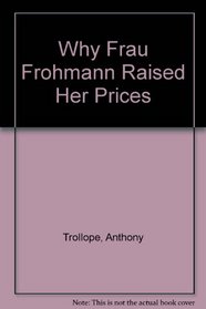 Why Frau Frohmann Raised Her Prices