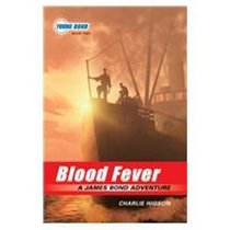 Blood Fever: A James Bond Adventure (Young Bond)
