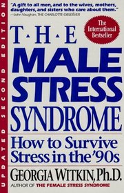 The Male Stress Syndrome: How to Survive Stress in the '90s
