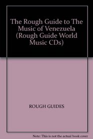 The Rough Guide to The Music of Venezuela (Rough Guide World Music CDs)