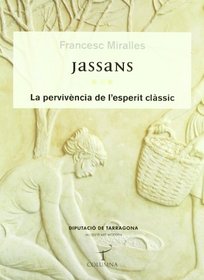 Jassans: La Pervivencia de L'Esperit Classic (Col-Leccio Tamarit) (Spanish Edition)