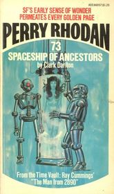 Perry Rhodan 73: Spaceship of Ancestors