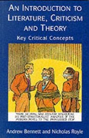 An Introduction to Literature, Criticism, and Theory: Key Critical Concepts