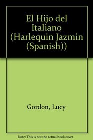 El Hijo del Italiano (The Italian's Baby) (Harlequin Jazmin, No 165) (Spanish Edition)