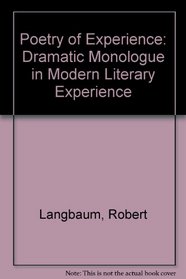 Poetry of Experience: Dramatic Monologue in Modern Literary Experience