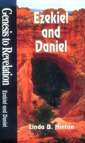 Ezekiel and Daniel (Genesis to Revelation)