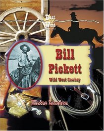 Bill Pickett: Wild West Cowboy (Best of the West Biographies)
