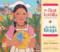 The First Tortilla: A Bilingual Story (English and Spanish Edition)