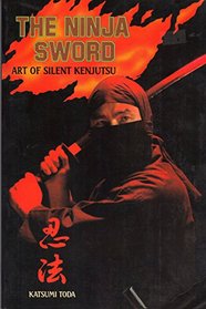 Ninja Sword: Art of Silent Kenjutsu
