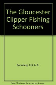 The Gloucester Clipper Fishing Schooners