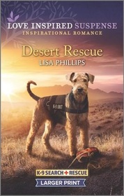 Desert Rescue (K-9 Search and Rescue, Bk 1) (Love Inspired Suspense, No 867) (Larger Print)