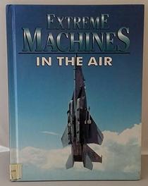 Extreme Machines in the Air
