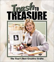 The Year's Best Creative Crafts (Trash to Treasure, Bk 6)