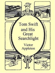 Tom Swift and His Great Search Light