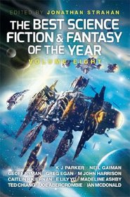 The Best Science Fiction and Fantasy of the Year, Vol 8