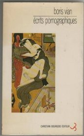 Ecrits pornographiques ; precede de, Utilite d'une litterature erotique (French Edition)