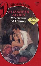 No Sense of Humor (Silhouette Desire, No 225)