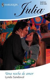 Una Noche De Amor: (A Night Of Love) (Harlequin Julia (Spanish)) (Spanish Edition)