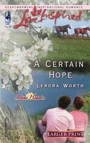 A Certain Hope (Texas Hearts) (Love Inspired, No 311) (Larger Print)